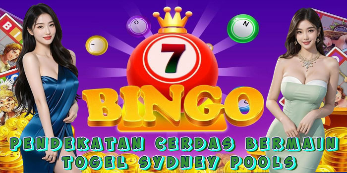 Pendekatan Cerdas Bermain Togel Sydney Pools